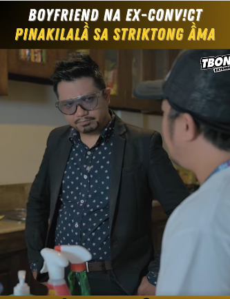 H1509003 Boyfriend na ex convict pinakilala sa striktong ama #tbonextended #tb