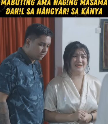 H1809004 MABUTING AMA NAGING MASAMA DAHIL SA NANGYARI SA KANYA part2